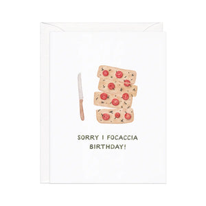Cheesy Greeting Cards Sorry I Focaccia - BKLYN Larder