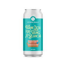 Other Half Brewing Thank You For Being A Blanche - BKLYN Larder