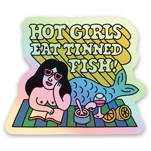Stickers! Hot Girls Eat Tinned Fish - Fishwife Holographic - BKLYN Larder