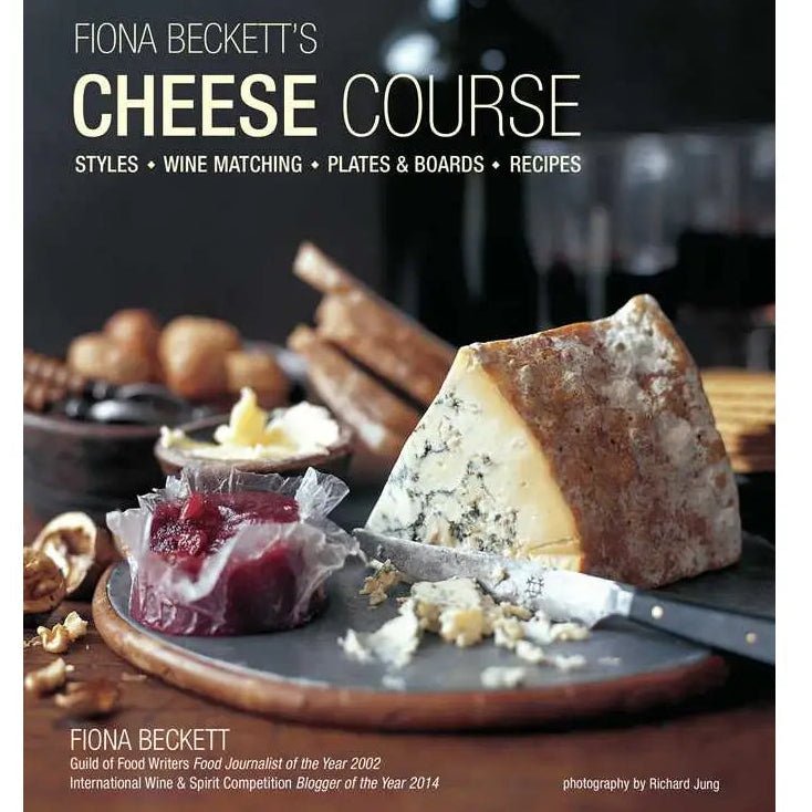 Cheese Books Fiona Beckett's Cheese Course by Fiona Beckett - BKLYN Larder