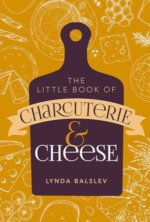 Cheese Books Little Book of Charcuterie and Cheese by Linda Balslev - BKLYN Larder